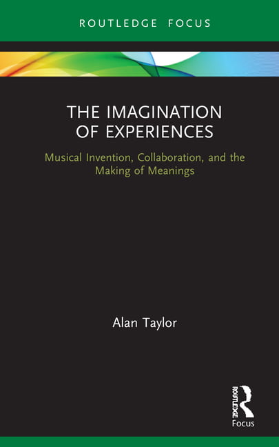 The Imagination of Experiences by Alan Taylor - 9780367569280