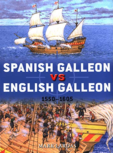 Spanish Galleon vs English Galleon: 1550-1605 by Mark Lardas (Paperback, 2020) - Image 2