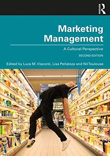 Marketing Management by Luca M. Visconti, Lisa Pealoza, Nil ... - 9781138561410