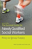 The Survival Guide for Newly Qualified Social Workers, Second Edition