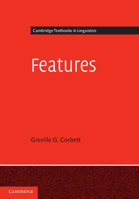 Features (Cambridge Textbooks in Linguistics) By Greville G. Corbett