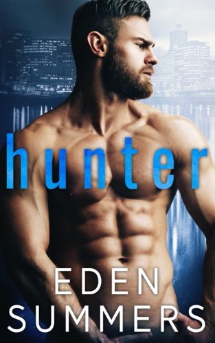 Hunter (Hunting Her) By Eden Summers