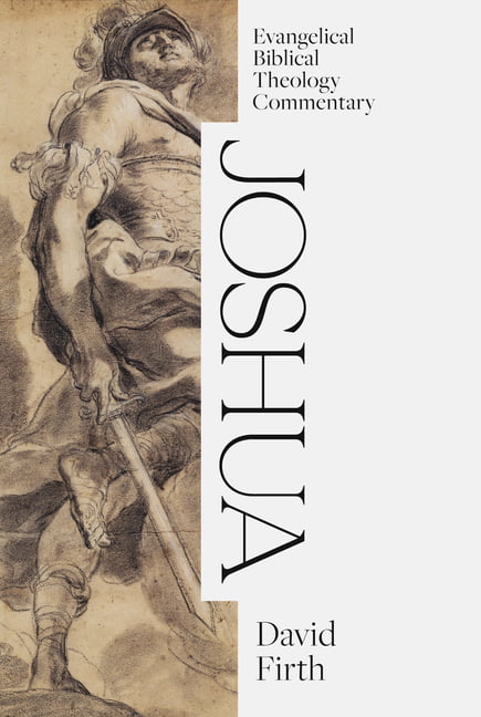 Joshua: Evangelical Biblical Theology Commentary by David Firth HARDBACK - Image 2