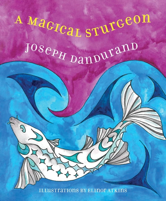 A Magical Sturgeon by Dandurand, Atkins  New 9780889713901 Fast Free Shipping+-