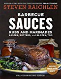 Barbecue Sauces, Rubs, and Marinades--Bastes, Butters & Glazes, Too