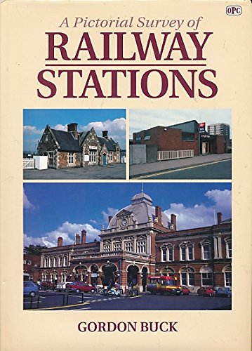 A Pictorial Survey of Railway Stations, Buck, Gordon A., Excellent Book