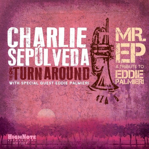 Sepulveda Charlie & The Turnaround - Mr. Ep Feat. Eddie Palmieri