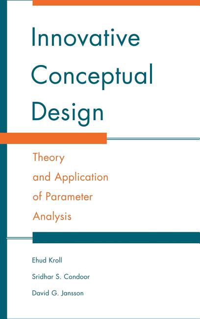Innovative Conceptual Design Theory and Application of Parameter Analysis Kroll