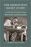 The Hemingway Short Story by Robert Paul Lamb - 9780807162293