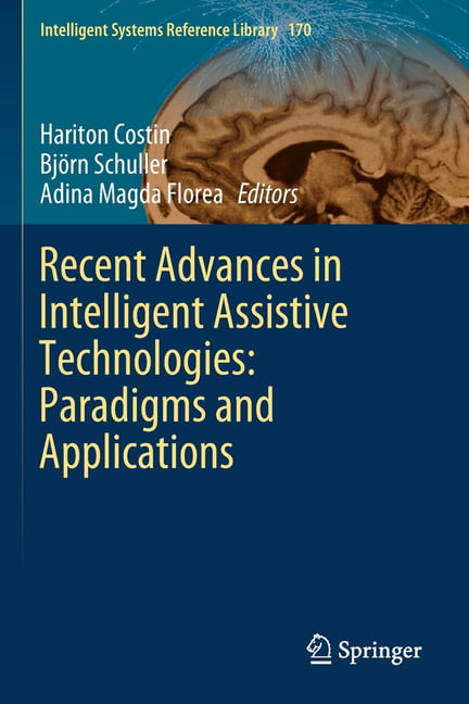 Recent Advances in Intelligent Assistive Technologies: Paradi... - 9783030308193