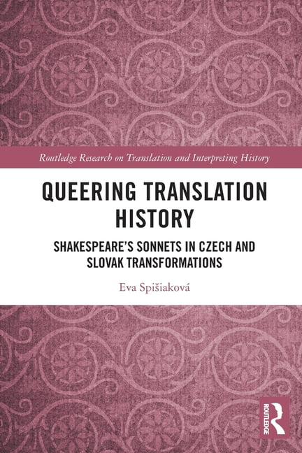 Queering Translation History: Shakespeares Son, Spisiakova..
