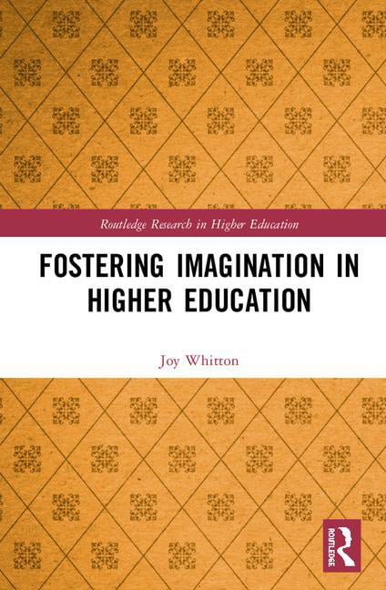 Fostering Imagination in Higher Education - 9781138089389