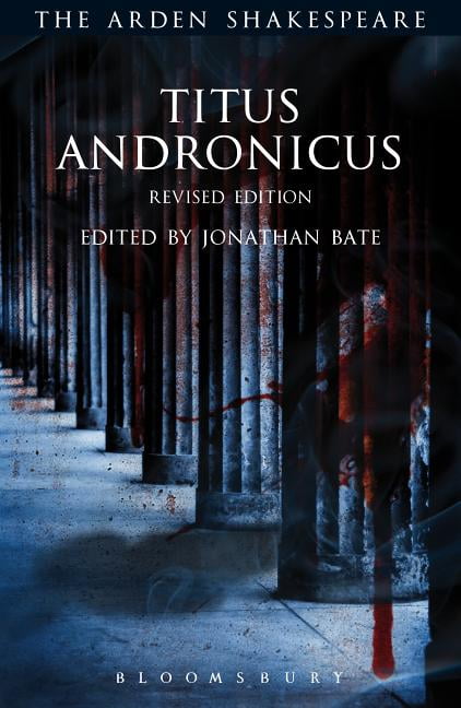 Titus Andronicus by Jonathan Bate, William Shakespeare - 9781350030916