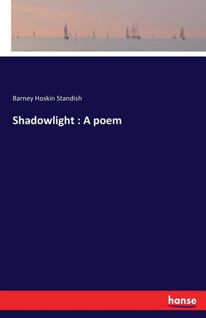 Standish - Shadowlight   A poem - New paperback or softback - X555z