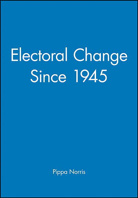 Electoral Change Since 1945 (Making Contemporary Britain).by Norris New<|