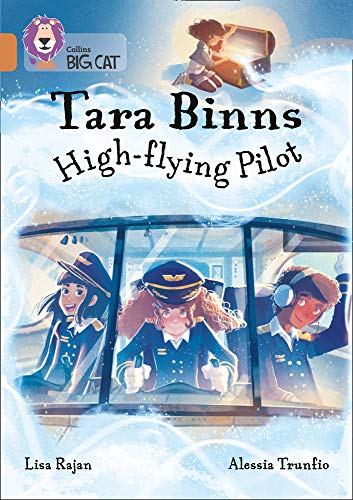 Tara Binns: High-Flying Pilot: Band 12/Copper (Collins Big Cat) By Lisa Rajan,C