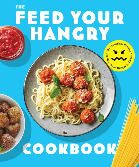 FEED your HANGRY by  The Coastal Kitchen - 9781646432394