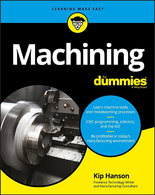Machining For Dummies Hanson Paperback John Wiley & Sons 9781119426134