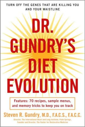 Dr. Gundry's Diet Evolution: Turn Off the Genes That Are Killing You and Your W - Image 4