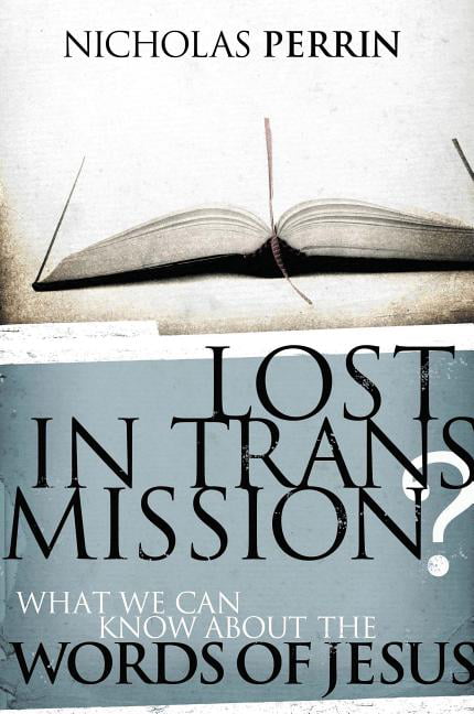 Lost In Transmission? by Nicholas Perrin - 9780849929427