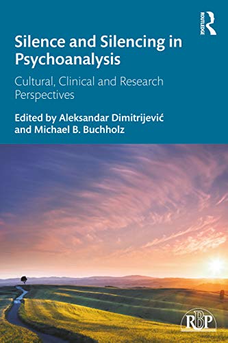 Silence and Silencing in Psychoanalysis by Aleksandar Dimitri... - 9780367367053