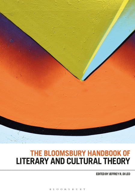 The Bloomsbury Handbook of Literary and Cultural Theory by Je... - 9781350183612