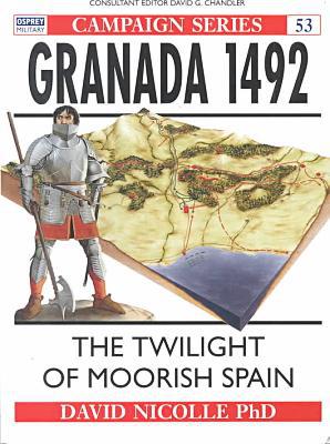 Granada 1492 by David Nicolle, Angus McBride - 9781855327405