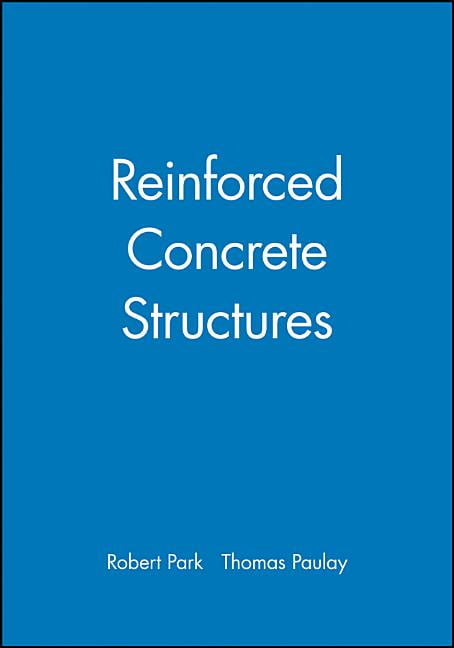 Reinforced Concrete Structures by Robert Park, Thomas Paulay - 9780471659174