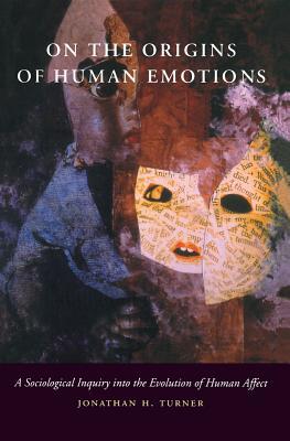 On the Origins of Human Emotions by Jonathan H. Turner - 9780804737203