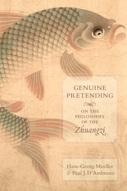 Genuine Pretending by Hans-Georg Moeller, Paul J. D'Ambrosio - 9780231183994