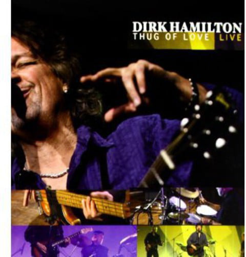 Hamilton Dirk - Thug Of Love Live - Cd + Dvd