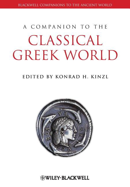 A Companion to the Classical Greek World by Konrad H. Kinzl - 9781444334128