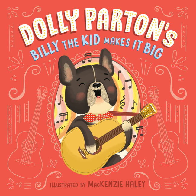 Dolly Parton's Billy the Kid Makes It Big by Dolly Parton, Ma... - 9780593661574