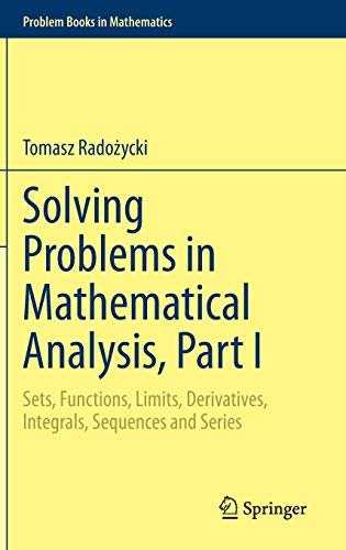Solving Problems in Mathematical Analysis, Part I - 9783030358433