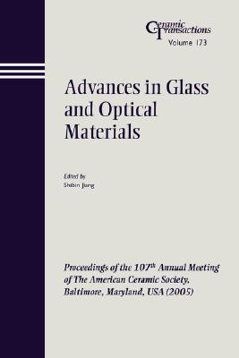 Advances in Glass and Optical Materials – Ceramic Transactions V173 Jiang