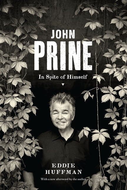 John Prine In Spite of Himself by Eddie Huffman (Paperback Book)