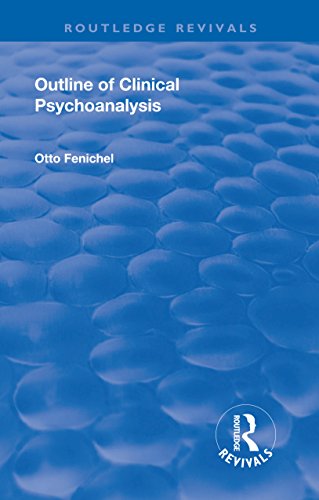 Revival: Outline of Clinical Psychoanalysis (1934) - 9781138553767