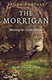Pagan Portals  The Morrigan  Meeting the Great Queens by Mo... - 9781782798330