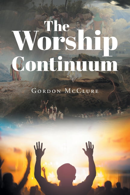 McClure - Worship Continuum - New paperback or softback - X555z