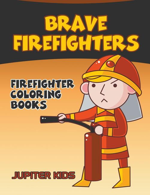Jupiter Kids - Brave Firefighters  Firefighter Coloring Books - New pa - X555z