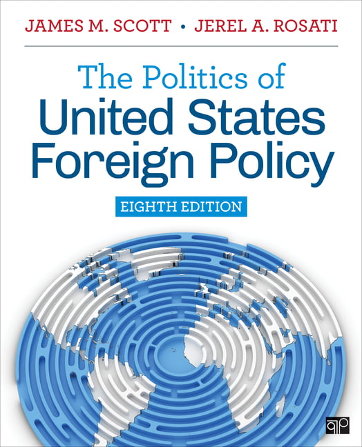 The Politics of United States Foreign Policy by James M. Scot... - 9781071902394