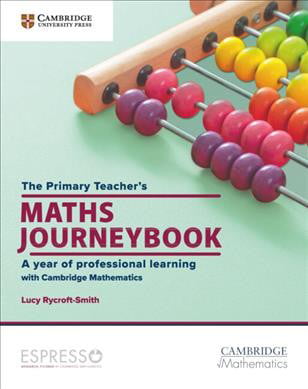 The Primary Teacher's Maths Journeybook : A Year of Professional Learning