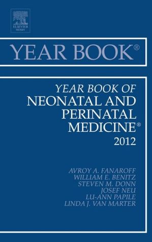 Year Book of Neonatal and Perinatal Medicine 2012 - 9780323091084