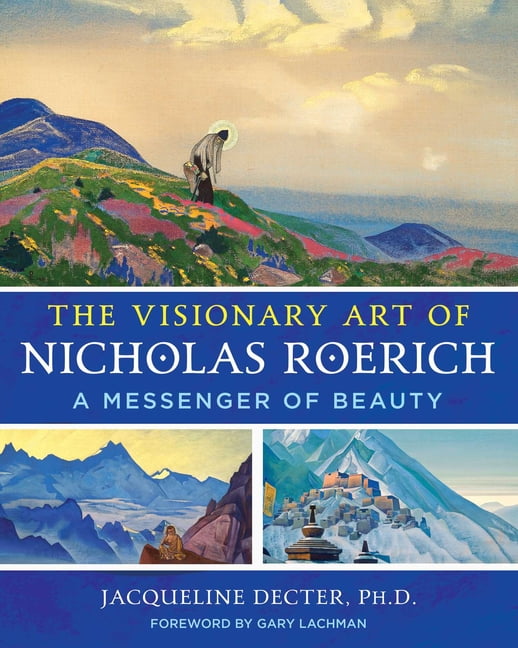 The Visionary Art of Nicholas Roerich by Jacqueline Decter, G... - 9781644117972