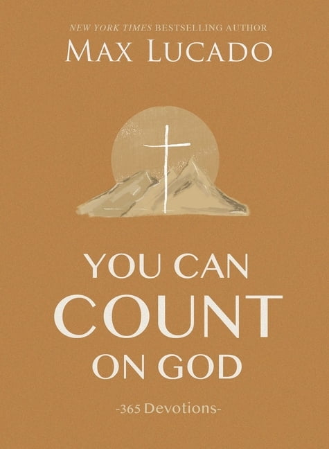 You Can Count On God : 365 Daily Devotions For Hope And Peace (A One-Year Devotional) The Perfect Christian Gift For Women And Men Max Lucado - Image 2