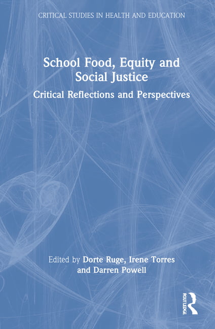 School Food, Equity and Social Justice by Dorte Ruge, Irene T... - 9780367632489