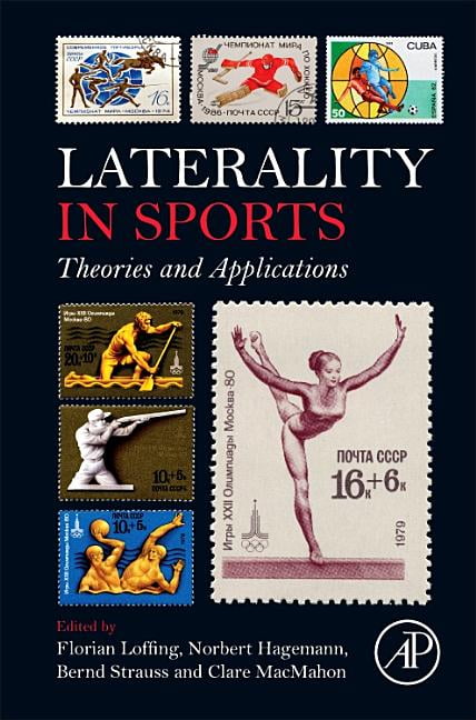 Laterality in Sports: Theories and Applications, Loffing, Hagemann, Strauss,,#