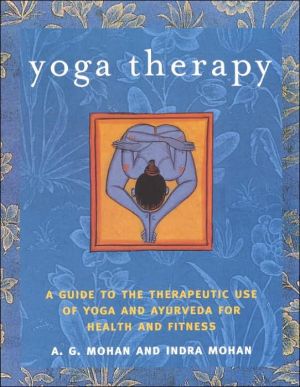 Yoga Therapy by Indra Mohan, A. G. Mohan - 9781590301319