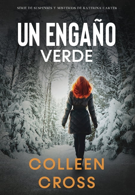 Cross - Un Engao Verde  Un thriller de suspense y misterio de Katerin - X555z