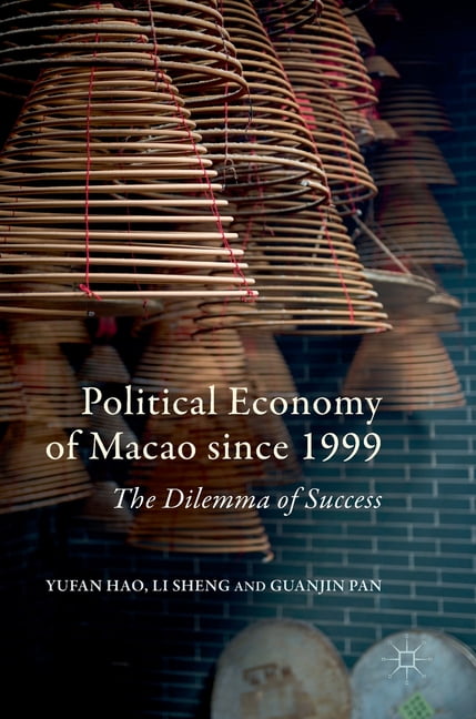 Political Economy of Macao since 1999 - 9789811031373